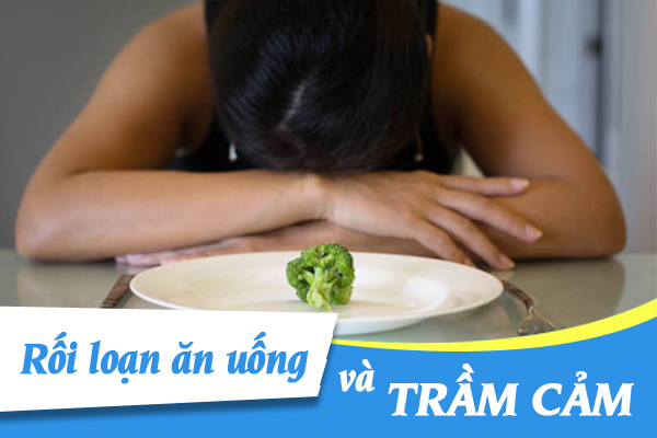 Mối liên hệ giữa rối loạn ăn uống và bệnh trầm cảm